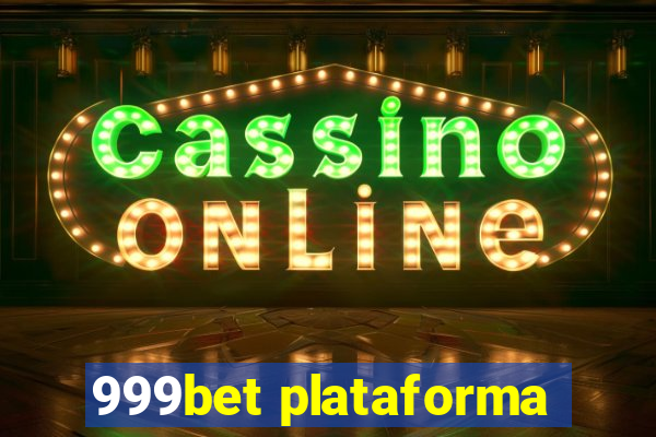 999bet plataforma